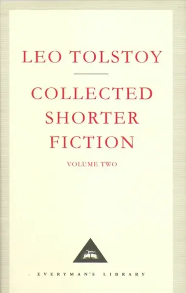Collected Shorter Fiction 2 - Lev Nikolajevič Tolstoj