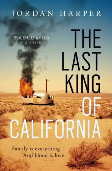 The Last King of California - Jordan Harper