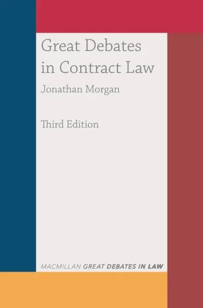 Great Debates in Contract Law - Dr Jonathan  Morgan