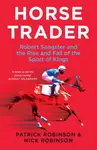 Horsetrader - Patrick Robinson, Nick Robinson