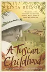 A Tuscan Childhood - Kinta Beevor