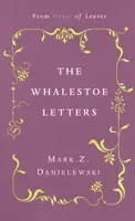 The Whalestoe Letters - Mark Z. Danielewski