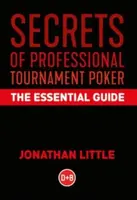 Secrets of Professional Tournament Poker - Jonathan Little