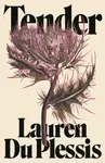 Tender - Lauren Du Plessis