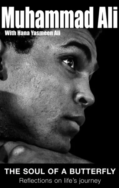 The Soul Of A Butterfly - Hana Yasmeen Ali, Muhammad Ali