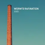 Worm's Rafination – 2000