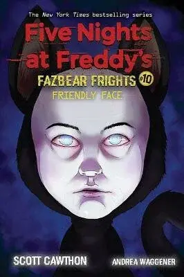 Five Nights at Freddy´s 10 - Friendly Face - Scott Cawthon