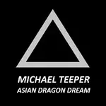 MICHAEL TEEPER – Asian dragon dream