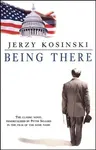 Being There - Jerzy Kosiński