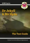 GCSE English Text Guide - Dr Jekyll and Mr Hyde includes Online Edition & Quizzes - CGP Books
