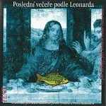 Fénix – Poslední večeře podle Leonarda