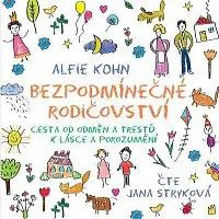 Jana Stryková – Kohn: Bezpodmínečné rodičovství CD-MP3
