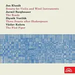 Různí interpreti – Klusák: Sonáta pro housle a dechový orchestr - Burghauser: Cesty - Vostřák: Tři Shakespearovy sonety - Kučera:Krysař