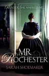 Mr Rochester - Sarah Shoemaker