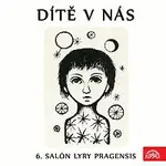 Různí interpreti – Dítě v nás (6. Salón Lyry pragensis)