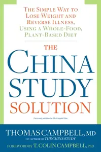 The China Study Solution - Thomas Campbell
