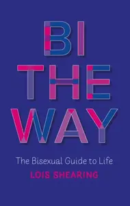 Bi the Way - Lois Shearing
