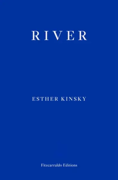 River - Esther Kinsky