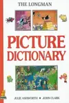 Longman Picture Dictionary - John Clark, Julie Ashworth