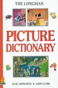 Longman Picture Dictionary Paper - John Clark, Julie Ashworth