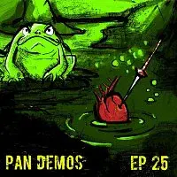 Pan Demos – EP25