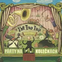 The Tap Tap – Párty na kolečkách
