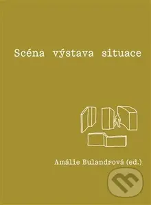Scéna - výstava - situace - Amálie Bulandrová