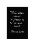 Změní ti to život - Monika Svatá - e-kniha