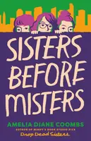 Sisters Before Misters - Amelia Diane Coombs