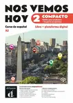 !Nos vemos! hoy 2 (A2) – Edición híbrida Libro del alumno / Cuaderno de ejercicios + Campus (12 meses)