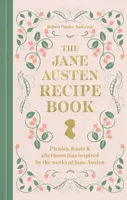 The Jane Austen Recipe Book - Robert Tuesley Anderson