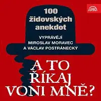 Miroslav Moravec, Václav Postránecký – A to říkaj voni mně? Sto židovských anekdot