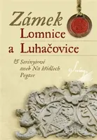 Zámek Lomnice a Luhačovice / Serényiové aneb na křídlech Pegase
