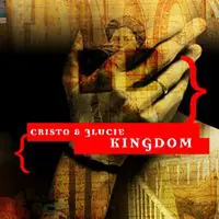 CRISTO & 3LUCIE – KINGDOM
