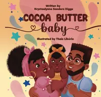 Cocoa Butter Baby - Krystaelynne Sanders Diggs