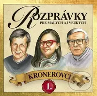 Kronerovci: Rozprávky pre malých aj veľkých - Kronerovci - audiokniha z kategorie Pohádky