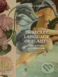 The Secret Language of Plants (Art, Nature & Symbolism) - kniha z kategorie Odborné a naučné