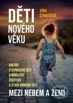 Děti nového věku (Mezi nebem a zemí) - Jana Štrausová - kniha z kategorie Vztahy a rodina
