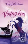 Vodný kôň (Bájna mágia sa prebúdza) - Holly Webb - kniha z kategorie Fantasy