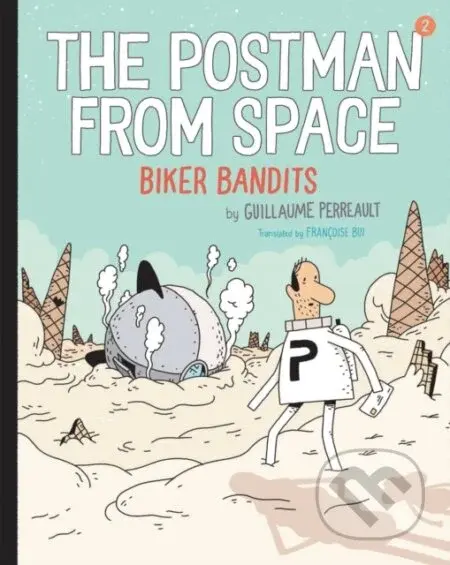 The Postman from Space: Biker Bandits - Guillaume Perrault - kniha z kategorie Pro děti