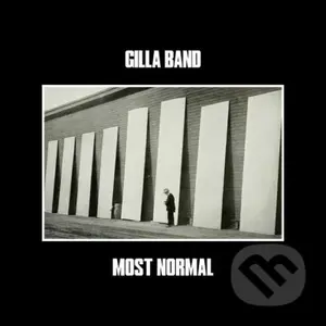 Gilla Band:  Most Normal - Gilla Band