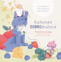 Kuchynské DOBROdružstvá - Petra Kuřátková, Lucia Skačanová, Martina McClain, Žaneta Aradská (ilustrátor) - kniha z kategorie Pro děti