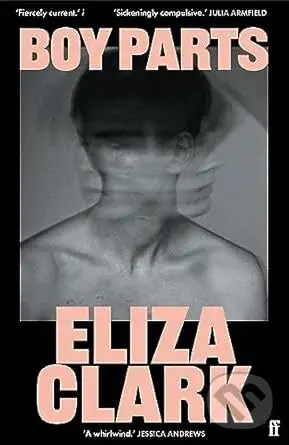 Boy Parts - Eliza Clark