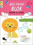 Můj první blok Aktivity se zvířaty - kniha z kategorie Naučné knihy