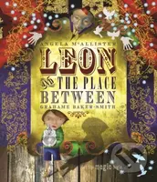Leon And The Small Place Between - Angela McAllister - kniha z kategorie Pro děti