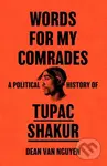 Words for My Comrades (A Political History of Tupac Shakur)