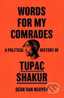 Words for My Comrades (A Political History of Tupac Shakur)