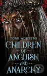Children of Anguish and Anarchy - Tomi Adeyemi - kniha z kategorie Pro děti