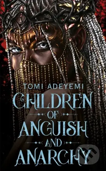 Children of Anguish and Anarchy - Tomi Adeyemi - kniha z kategorie Pro děti