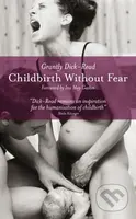 Childbirth without Fear (The Principles and Practice of Natural Childbirth) - kniha z kategorie Vztahy a rodina